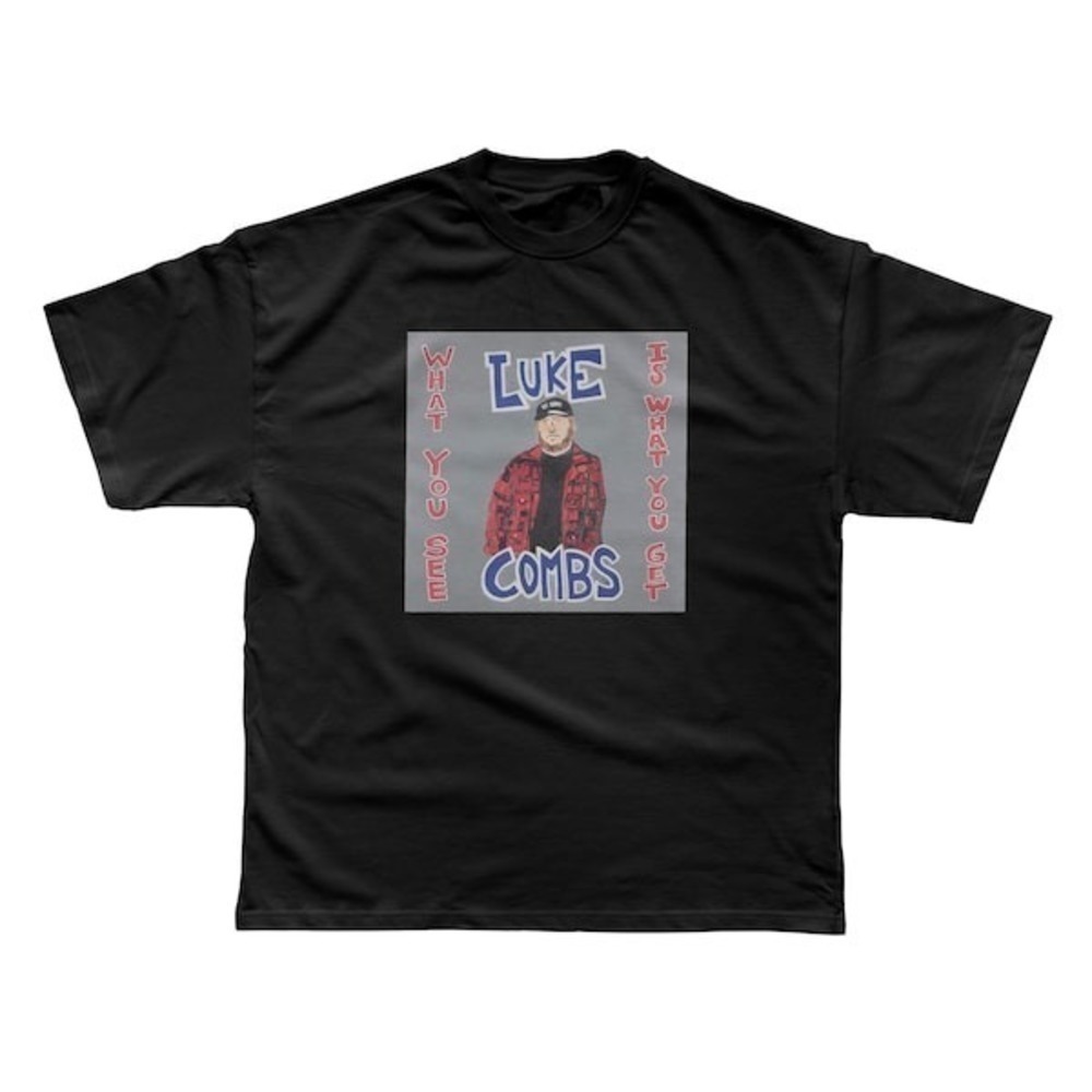 Luke Combs What You See Country Music Fan T-Shirt